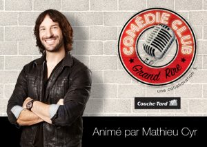 Le Comédie Club animé par Mathieu Cyr