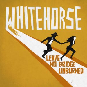 whitehorse-Leave No Bridge Unburned