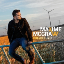Maxime McGraw - Changer d'air