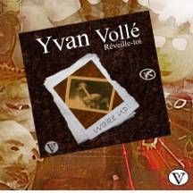 Nouvel album: Réveille-toi / Wake up de l’artiste Yvan Vollé