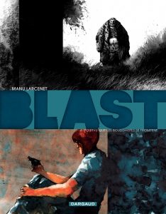 Album Blast t. 4 (Dargaud), de Manu Larcenet. Prix Maurice-Petitdidier (prix coup de coeur du jury pour album francophone publié à l’étranger)