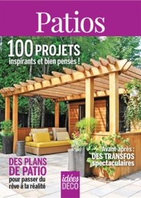 Patios, 100 projets inspirants et bien pensés