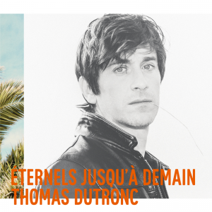 Nouvel album de Thomas Dutronc