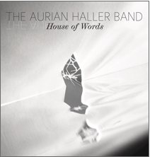 The Aurian Haller Band Crédit photo et conception graphique : Denise Santillan Moreno