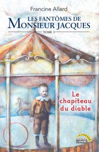 Les Fantômes de Monsieur Jacques  tome 3– Le chapiteau du diable