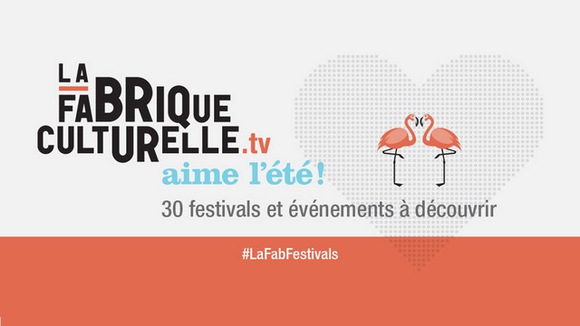  La Fabrique culturelle plonge dans la saison des festivals!