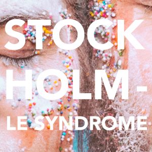 Stockholm - Le syndrome