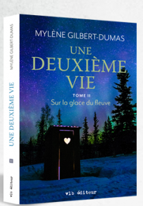 Une deuxième vie - tome 2 de Mylène Gilbert-Dumas