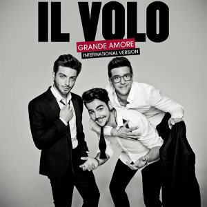 Il Volo - Piero Barone, Ignazio Boschetto et Gianluca Ginoble 