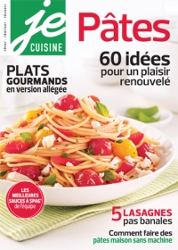 Je Cuisine Pâtes, 60 idées pour un plaisir renouvelé