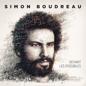 Devant les possibles de Simon Boudreau