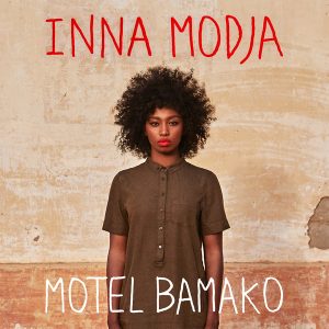 Inna Modja - Motel Bamako