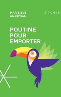 Marie Eve Gosemick : Poutine pour emporter © photo: courtoisie