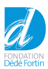 La Fondation Dédé Fortin