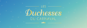 Duchesses du Carnaval 2016