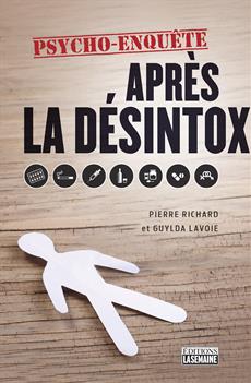 Après la désintox par Pierre Richard et Guylda Lavoie