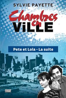 Chambres en ville : Pete et Lola – la suite
