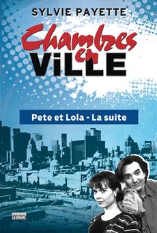 Chambres en ville : Pete et Lola – la suite