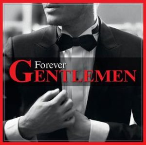 Forever Gentlemen