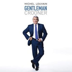 Michel Louvain - Gentleman Crooner