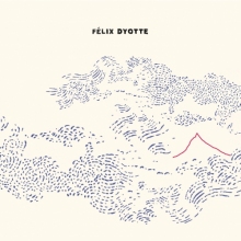 Le nouvel album de Félix Dyotte