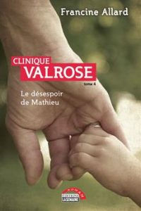 Valrose tome 4 - Le désespoir de Mathieu