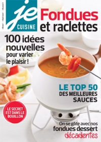 Je Cuisine Fondues et raclettess