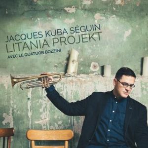 Jacques Kuba Séguin - Litania Projekt