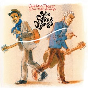 Cristine Tassan et les imposteures - Entre Félix et Django