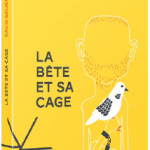 David Goudreault :  La bête et sa cage