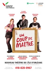 La comédie "Un coup de maître © photo: François Angers