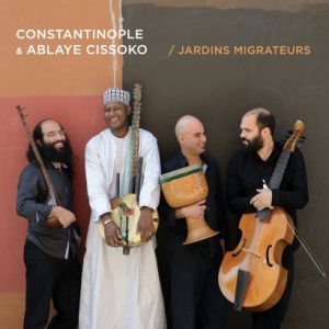 Constantinople et Ablaye Cissoko – Jardins Migrateurs