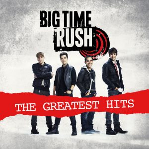 Big Time Rush - The Greatest Hits