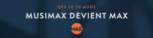 MusiMax devient MAX !