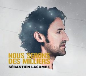 Sébastien Lacombe - Nous serons des milliers