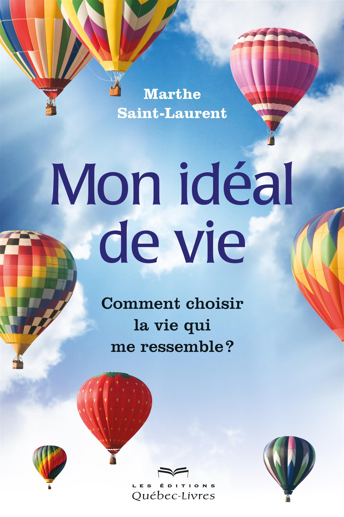 Qui ne rêve pas d'une vie idéale? Savez-vous qu'elle est à la portée de tous?