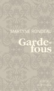 Martyne Rondeau, Garde-fous © photo: courtoisie