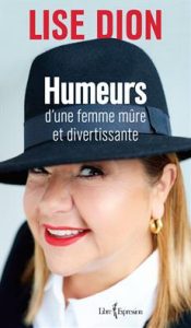 Humeurs d'une femme mûre et divertissante