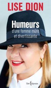 Humeurs d'une femme mûre et divertissante 