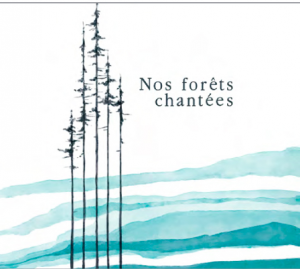 Nos forêts chantées