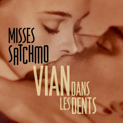 MISSES SATCHMO –  Vian dans les dents