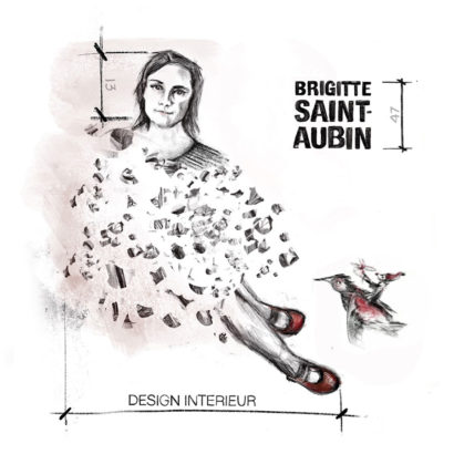 Brigitte Saint-Aubin – Design intérieur – album disponible le 7 septembre/ Spectacle pour les Coups de cœur Francophone