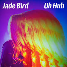 Jade-Bird-Uh-Huh