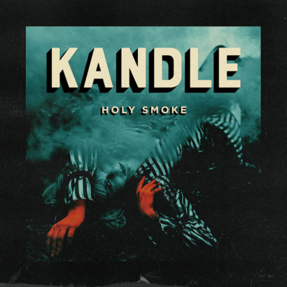 Kandle – Holy Smoke – un album et des spectacles