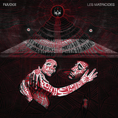 FUUDGE PRÉSENTE LES MATRICIDES – Le nouvel album disponible le 9 novembre