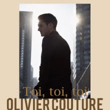 Olivier Couture : Toi, toi, toi, un nouvel extrait inédit
