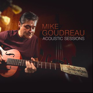 Un 20e album pour Mike Goudreau « Acoustic Sessions »