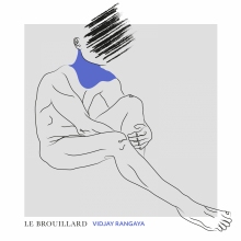 Vidjay Rangaya dévoile « Le brouillard »