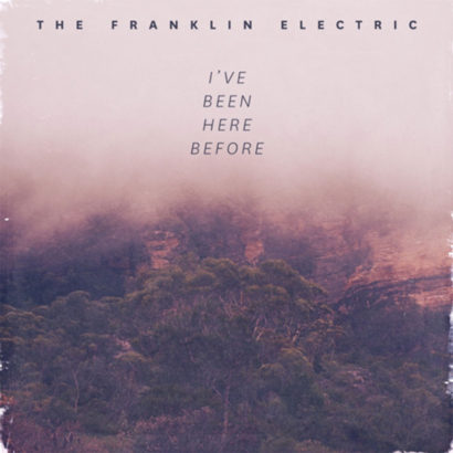 THE FRANKLIN ELECTRIC – Présente l&rsquo;extrait/clip « I&rsquo;ve Been Here Before » et annonce une tournée européenne et québécoise – Le EP In « Your Head »