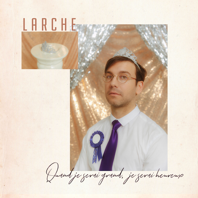 LARCHE | Quand je serai grand, je serai heureux